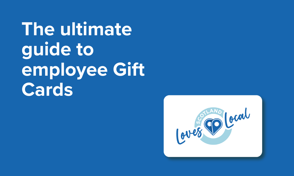 The ultimate guide to employee Gift Cards in Scotland