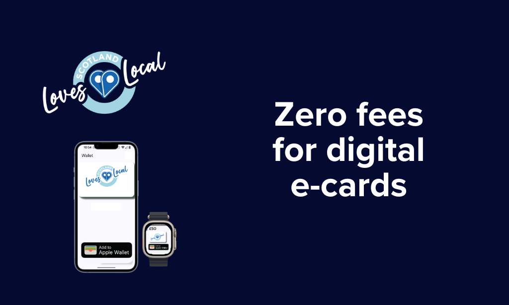 Zero fees on digital Scotland Loves Local Gift Card orders until Christmas